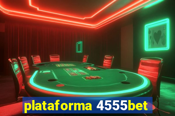 plataforma 4555bet